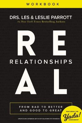 Real Relationships Workbook: From Bad to Better and Good to Great