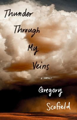 Thunder Through My Veins: A Memoir