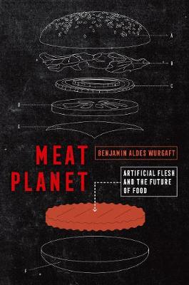 California Studies in Food and Culture: Meat Planet: Artificial Flesh and the Future of Food