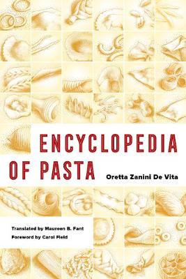 California Studies in Food and Culture: Encyclopedia of Pasta