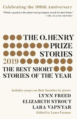 O Henry Prize Stories 2019: 100th Anniversary Edition