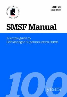 SMSF Manual 2019-20: A Simple Guide to Self-Managed Superannuation Funds