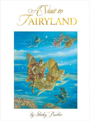 Shirley Barber's Fairies: Visit to Fairyland