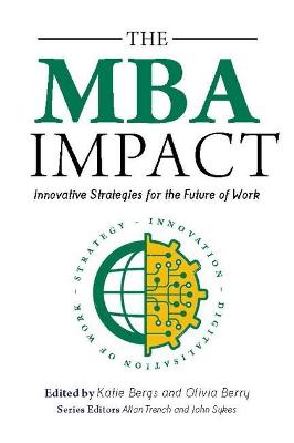 MBA Impact, The: Innovative Strategies for the Future of Work
