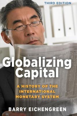 Globalizing Capital: A History of the International Monetary System