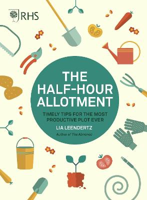 RHS Half Hour Allotment: Extraordinary Crops from Every Day Efforts (New Edition)