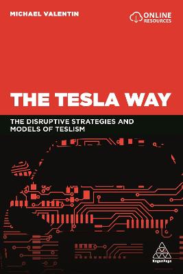 The Tesla Way: Disruptive Production and Manufacturing Strategies and Models