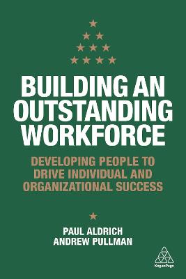 Building an Outstanding Workforce: Developing Employees for Improved Productivity, Profits and Business Performance