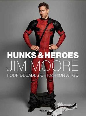 Jim Moore: The GQ Years: Hunks and Heroes