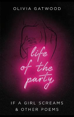 Life of the Party: When A Girl Screams, and Other Poems