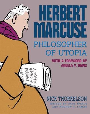 Herbert Marcuse, Philosopher of Utopia: A Graphic Biography (Graphic Novel)