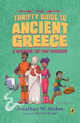 Thrifty Time Traveler: Thrifty Time Traveler's Guide to Ancient Greece