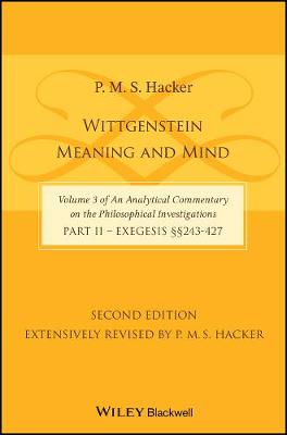 Wittgenstein: Meaning and Mind, Part 2: Exegesis, Section 243-427