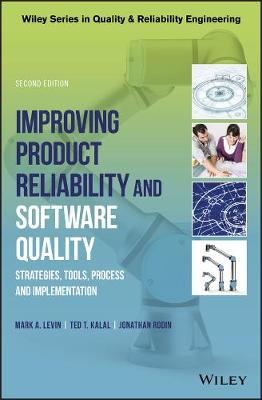 Improving Product Reliability and Software Quality: Strategies, Tools, Process and Implementation