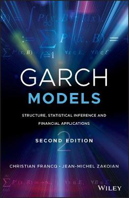 GARCH Models: Structure, Statistical Inference and Financial Applications