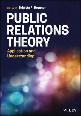 Public Relations Theory: Application and Understanding