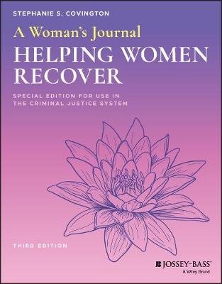 A Woman's Journal: Helping Women Recover (Criminal Justice System Edition)