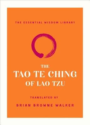 Essential Wisdom Library: Tao Te Ching of Lao Tzu, The