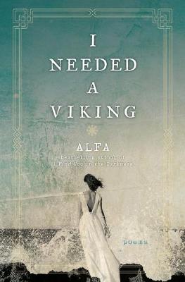 I Needed a Viking: Poems