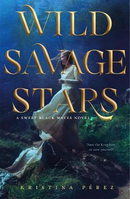 Sweet Black Waves #02: Wild Savage Stars