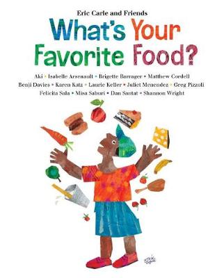 Eric Carle and Friends: What's Your Favorite Food?
