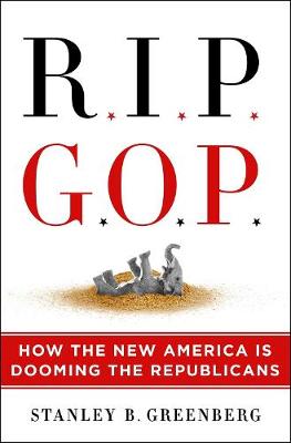 Rip GOP: How the New America Is Dooming the Republicans