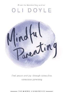 Mindful Living Series: Mindful Parenting