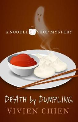 Noodle Shop Mystery #01: Death by Dumpling