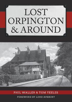 Lost Orpington and Around