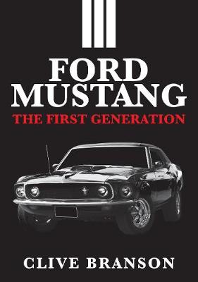 Ford Mustang: The First Generation