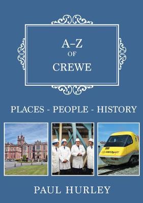 A-Z of Crewe: Places-People-History