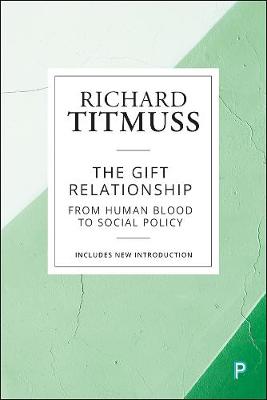 Gift Relationship, The: From Human Blood to Social Policy