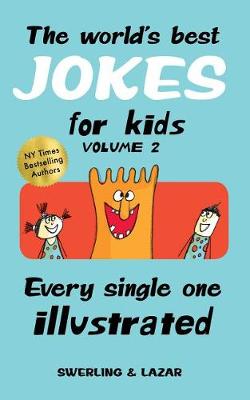 World's Best Jokes for Kids, The - Volume 02: Every Single One Illustrated
