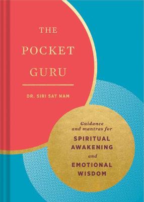 Pocket Guru, The: Guidance and Mantras for Spiritual Awakening and Emotional Wisdom