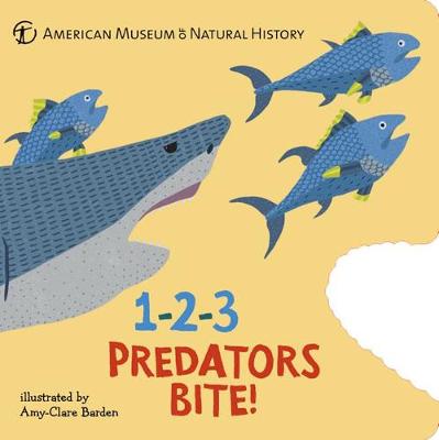 1-2-3 Predators Bite!: An Animal Counting Book (Shaped Board Book with Die-Cuts)