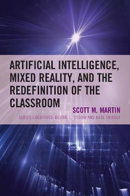The Futures Series on Community Colleges: Artificial Intelligence, Mixed Reality, and the Redefinition of the Classroom