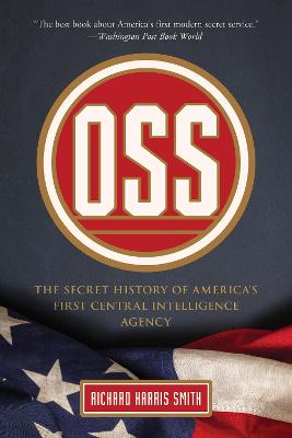 OSS: The Secret History Of America's First Central Intelligence Agency