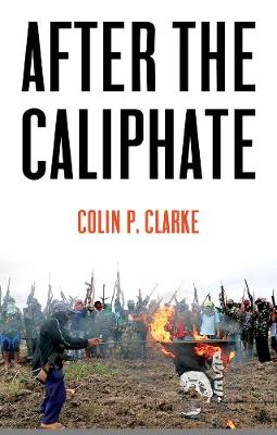 After the Caliphate: The Islamic State and the Future Terrorist Diaspora