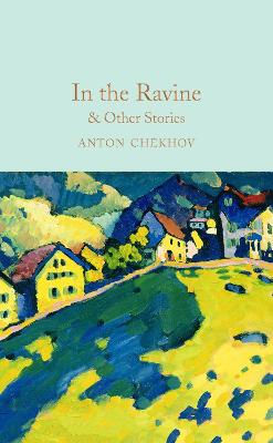 Macmillan Collector's Library: In the Ravine and Other Stories