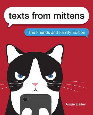 Texts from Mittens: The Friends and Family Edition