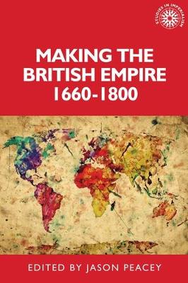 Making the British Empire, 1660-1800