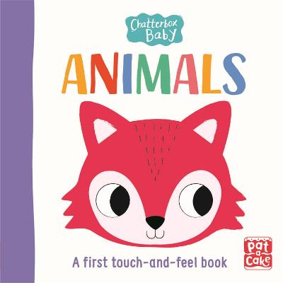 Chatterbox Baby: Animals (Touch-and-Feel Board Book)