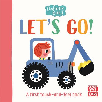 Chatterbox Baby: Let's Go! (Touch-and-Feel Board Book)