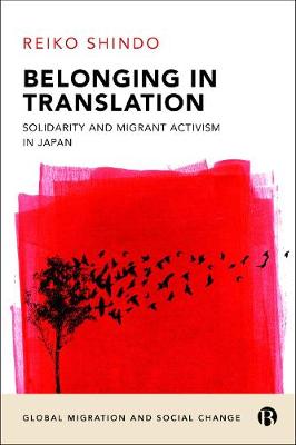 Belonging in Translation: Solidarity and Migrant Activism in Japan