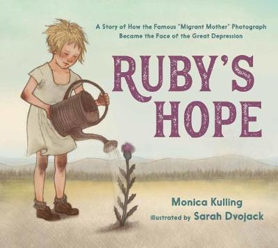 Ruby's Hope: A Story of the Girl in the Most Famous Photograph of the Depression