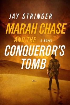 Marah Chase #01: Marah Chase and the Conqueror's Tomb