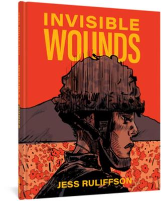 Invisible Wounds: Finding Peace After War (Graphic Novel)