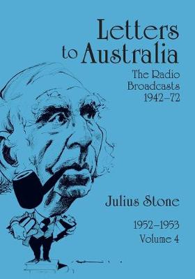 Letters to Australia - Volume 04: Essays from 1952-1953