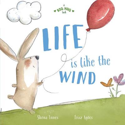 A Big Hug Book: Life is Like the Wind