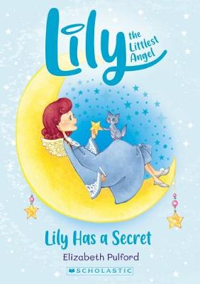 Littlest Angel #02: Lily has a Secret